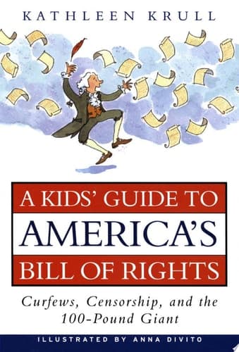Cover of A Kids' Guide to America's Bill of Rights Curfews, Censorship, and the 100-Pound Giant