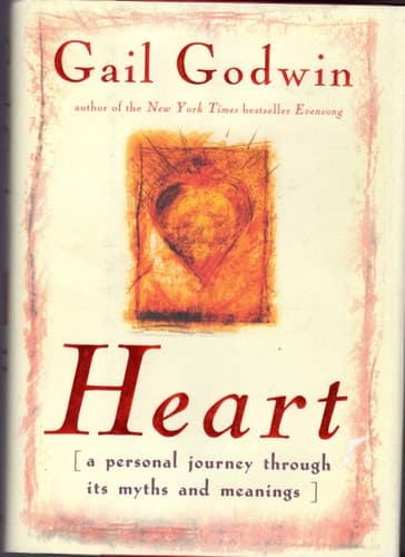 Cover of Heart A Personal Journey Through Its Myths and Meanings