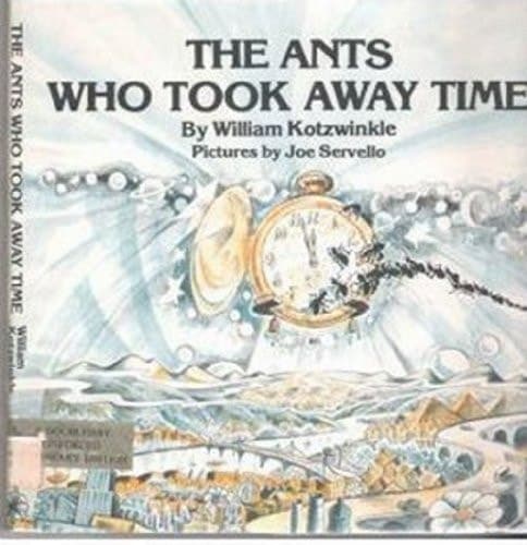 Cover of The Ants Who Took Away Time