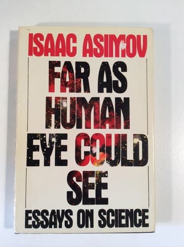 Cover of Far As Human Eye Could See (Essays on Science)
