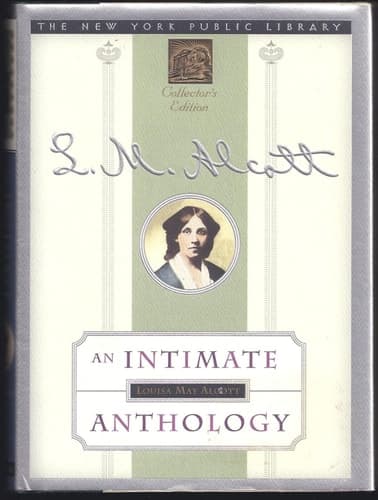 Cover of Louisa May Alcott: An Intimate Anthology (New York Public Library Collector's Editions)