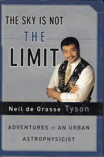 Cover of The Sky is Not the Limit Adventures of an Urban Astrophysicist