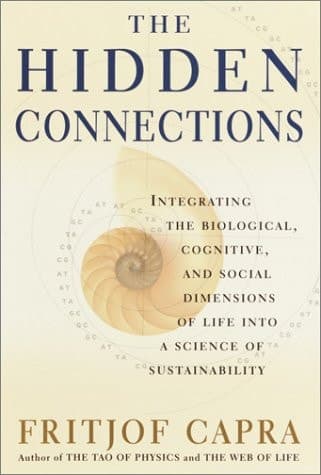 Cover of The Hidden Connections A Science for Sustainable Living