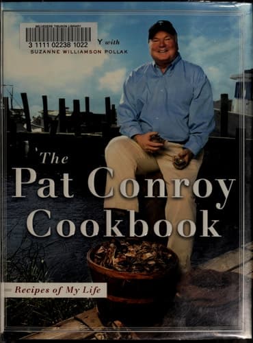 Cover of The Pat Conroy Cookbook Recipes Of My Life