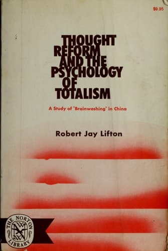 Cover of Thought Reform and the Psychology of Totalism