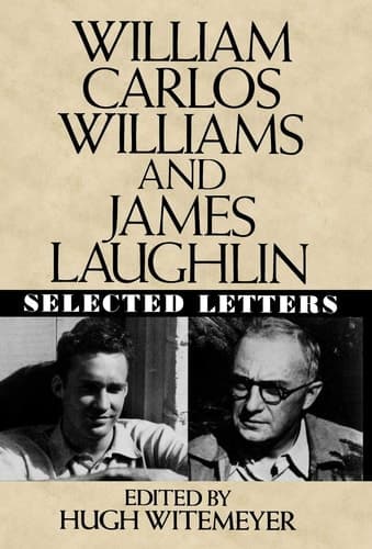 Cover of William Carlos Williams and James Laughlin Selected Letters