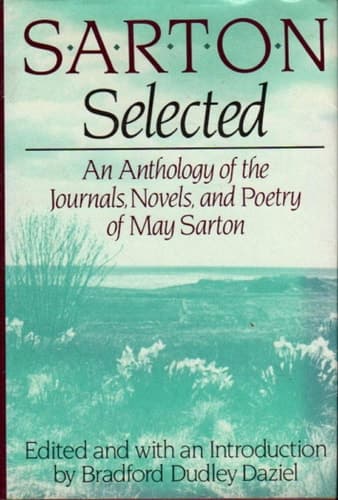 Cover of Sarton Selected An Anthology of the Journals, Novels, and Poems of May Sarton
