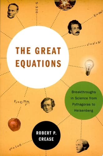 Cover of The Great Equations Breakthroughs in Science from Pythagoras to Heisenberg