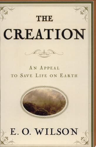 Cover of The Creation An Appeal to Save Life on Earth
