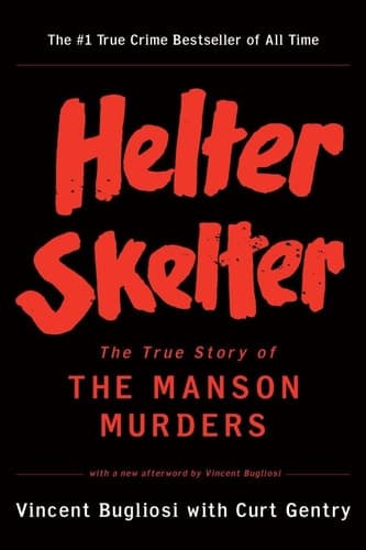 Cover of Helter Skelter The True Story Of The Manson Murder