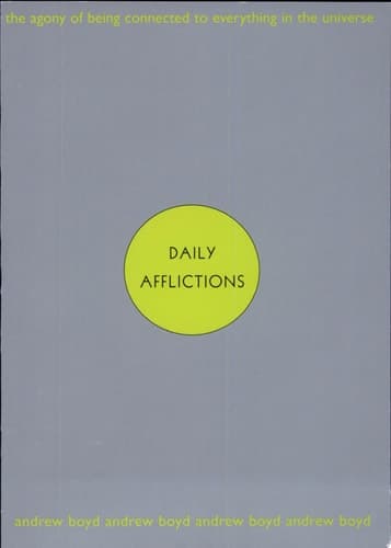 Cover of Daily Afflictions The Agony of Being Connected to Everything in the Universe