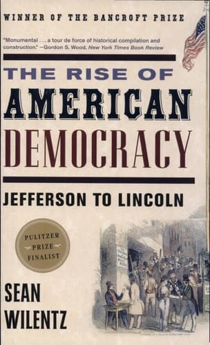 Cover of Rise of American Democracy Jefferson To Lincoln