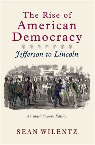 Cover of The Rise of American Democracy: Jefferson to Lincoln