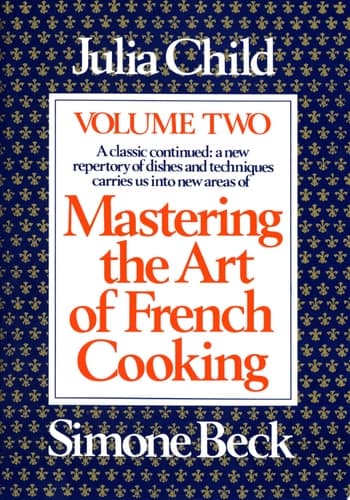 Cover of Mastering the Art of French Cooking, Volume 2 A Cookbook