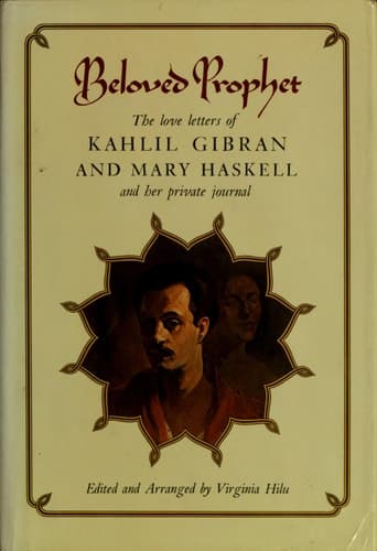 Cover of Beloved Prophet: The Love Letters of Kahlil Gibran and Mary Haskell, and Her Private Journal