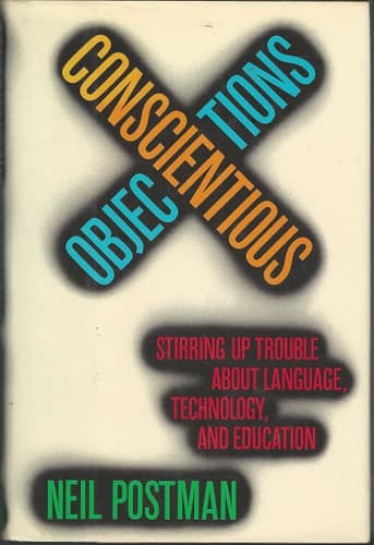 Cover of Conscientious Objections: Stirring Up Trouble About Language, Technology, and Education
