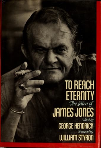 Cover of To Reach Eternity: The Letters of James Jones