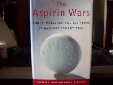 Cover of The Aspirin Wars: Money, Medicine, and l00 Years of Rampant Competition