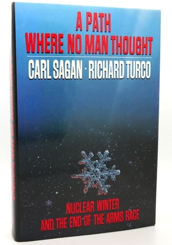 Cover of A Path Where No Man Thought: Nuclear Winter and the End of the Arms Race
