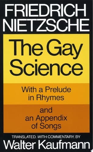 Cover of The Gay Science With a Prelude in Rhymes and an Appendix of Songs