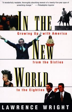 Cover of In the New World Growing Up with America, from the Sixties to the Eighties