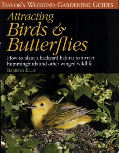 Cover of Attracting Birds and Butterflies How to Plan and Plant a Backyard Habitat