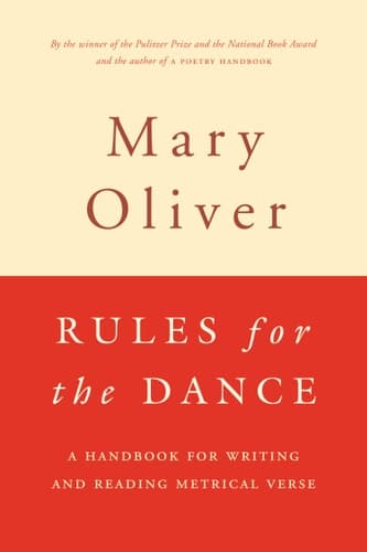 Cover of Rules for the Dance A Handbook for Writing and Reading Metrical Verse