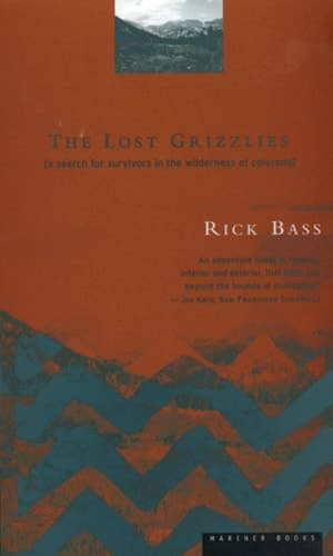 Cover of The Lost Grizzlies A Search for Survivors in the Wilderness of Colorado