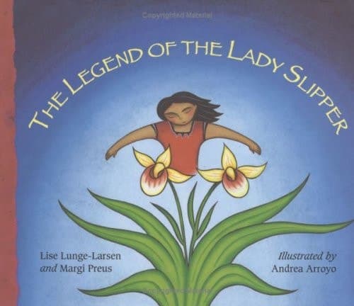 Cover of The Legend of the Lady Slipper An Ojibwe Tale