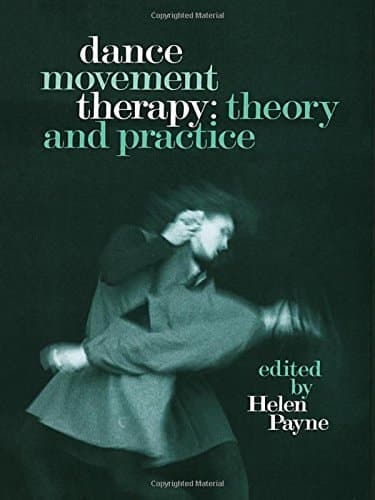 Cover of Dance Movement Therapy Theory and Practice