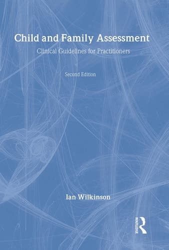 Cover of Child and Family Assessment Clinical Guidelines for Practitioners