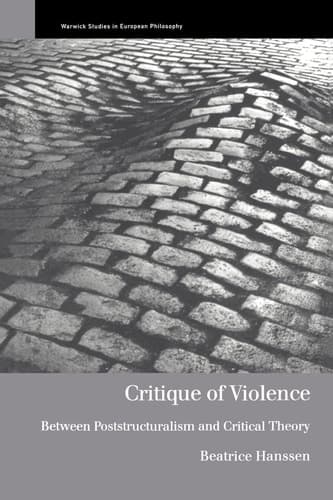 Cover of Critique of Violence Between Poststructuralism and Critical Theory