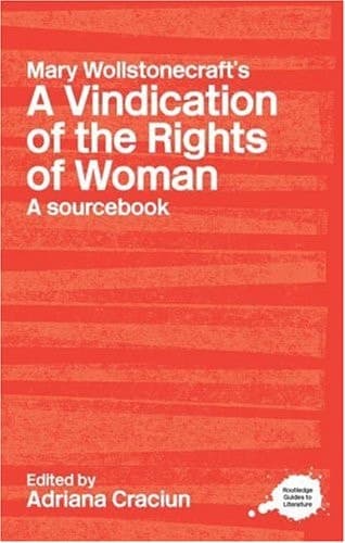 Cover of A Routledge Literary Sourcebook on Mary Wollstonecraft's A Vindication of the Rights of Woman