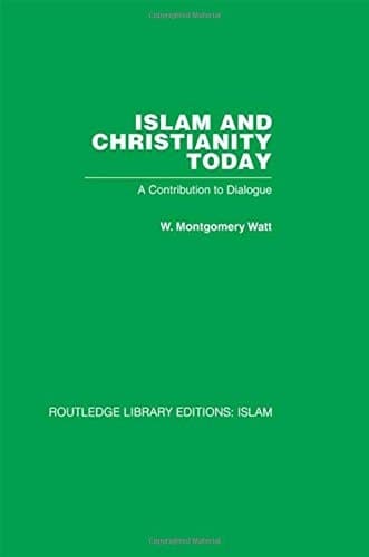 Cover of Islam and Christianity Today A Contribution to Dialogue