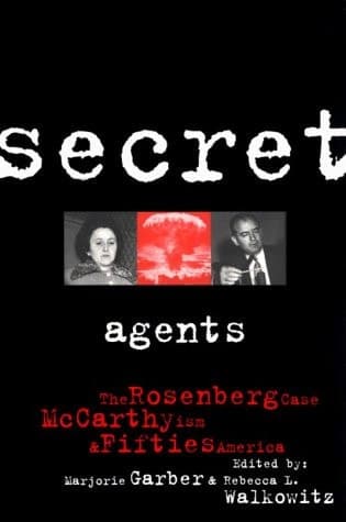 Cover of Secret Agents The Rosenberg Case, McCarthyism, and Fifties America