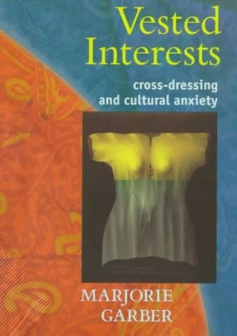 Cover of Vested Interests Cross-Dressing and Cultural Anxiety