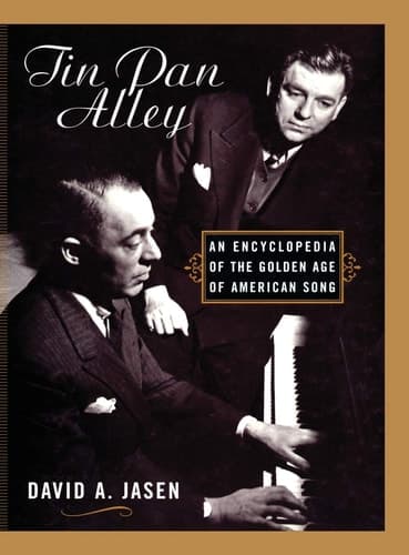 Cover of Tin Pan Alley An Encyclopedia of the Golden Age of American Song