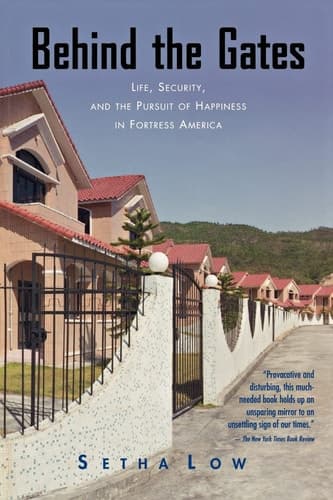 Cover of Behind the Gates Life, Security, and the Pursuit of Happiness in Fortress America