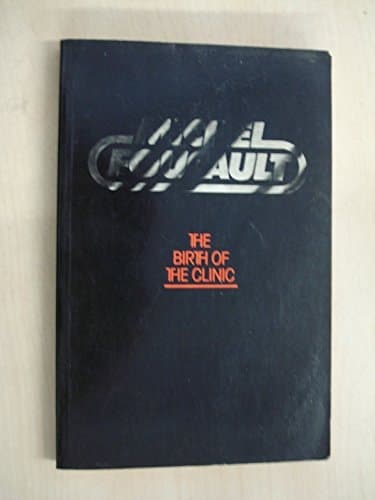 Cover of The Birth of the Clinic An Archaeology of Medical Perception