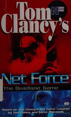 Cover of Tom Clancy's Net Force: The Deadliest Game