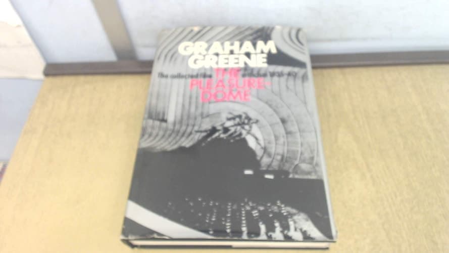 Cover of The pleasure-dome: The collected film criticism 1935-40 [of] Graham Greene; (A Shadows book)