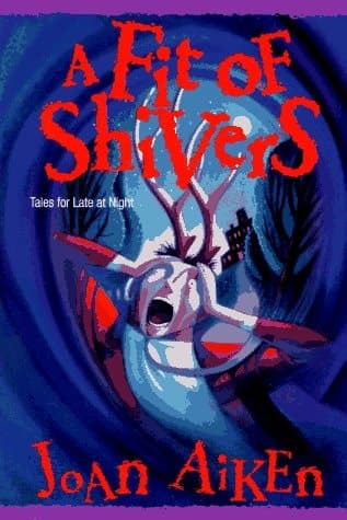 Cover of A Fit of Shivers Tales for Late at Night