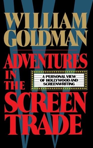 Cover of Adventures in the Screen Trade: A Personal View of Hollywood and the Screenwriting