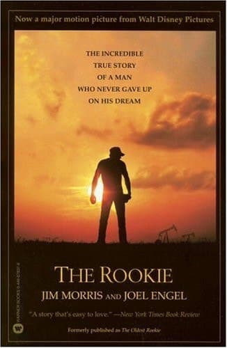 Cover of The Rookie The Incredible True Story of a Man Who Never Gave Up on His Dream