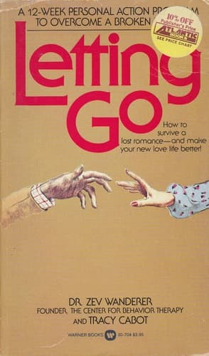 Cover of Letting Go A 12-week Personal Action Program to Overcome a Broken Heart
