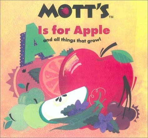 Cover of Mott's A is for Apple And All Things that Grow!