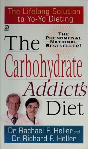 Cover of The Carbohydrate Addict's Diet The Lifelong Solution to Yo-Yo Dieting