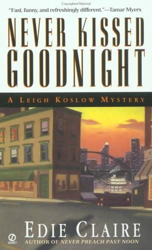 Cover of Never Kissed Goodnight A Leigh Koslow Mystery