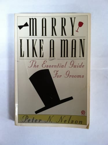 Cover of Marry Like a Man The Essential Guide for Grooms