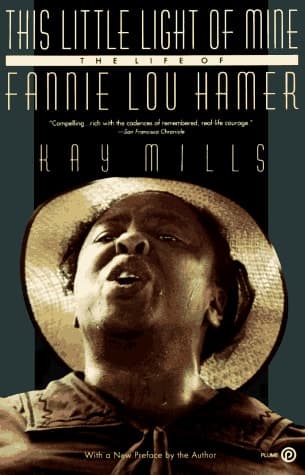 Cover of This Little Light of Mine: The Life of Fannie Lou Hamer